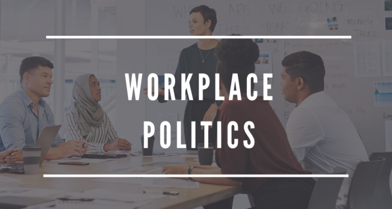 Workplace Politics How Defining Roles Shape Inner Workings And How You