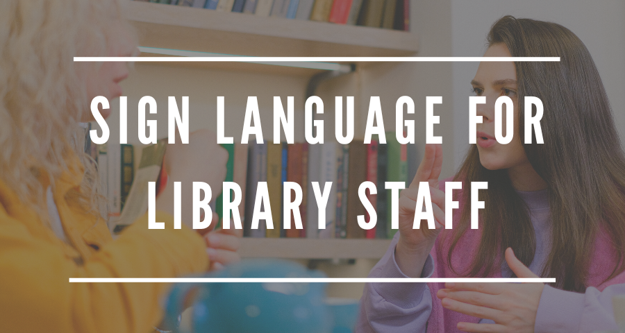 Introduction to American Sign Language, Longview Public Library, December 5  2023